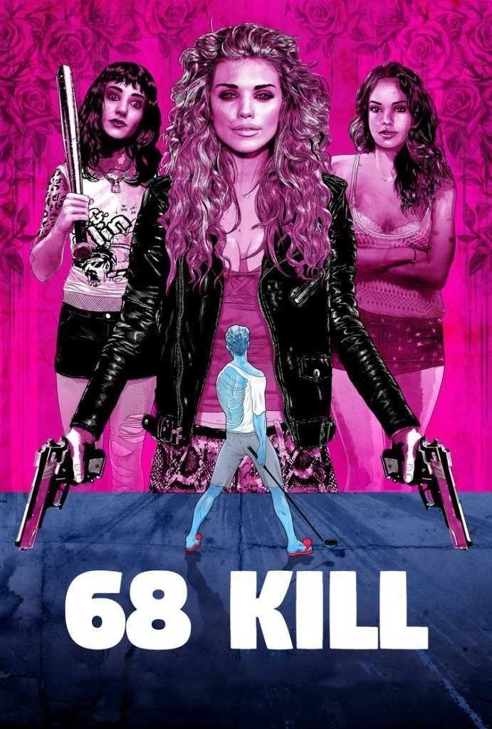 مشاهدة فيلم 68 kill 2017 مترجم