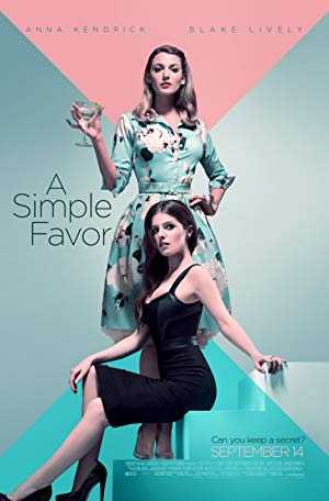 مشاهده فيلم A Simple Favor 2018 مترجم