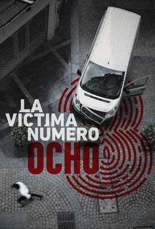 مشاهدة مسلسل Victim Number 8 موسم 1 حلقة 8 والاخيرة