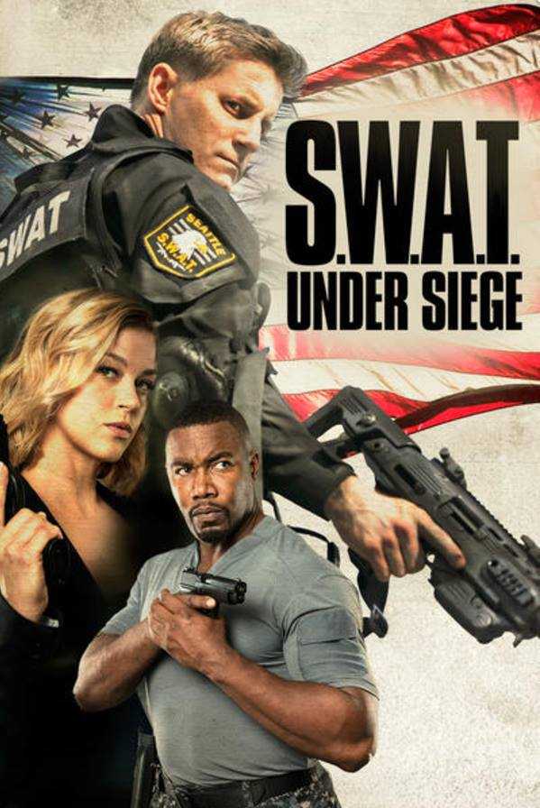 مشاهدة فيلم S.W.A.T.: Under Siege 2017 مترجم