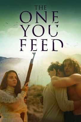 مشاهدة فيلم The One You Feed 2020 مترجم