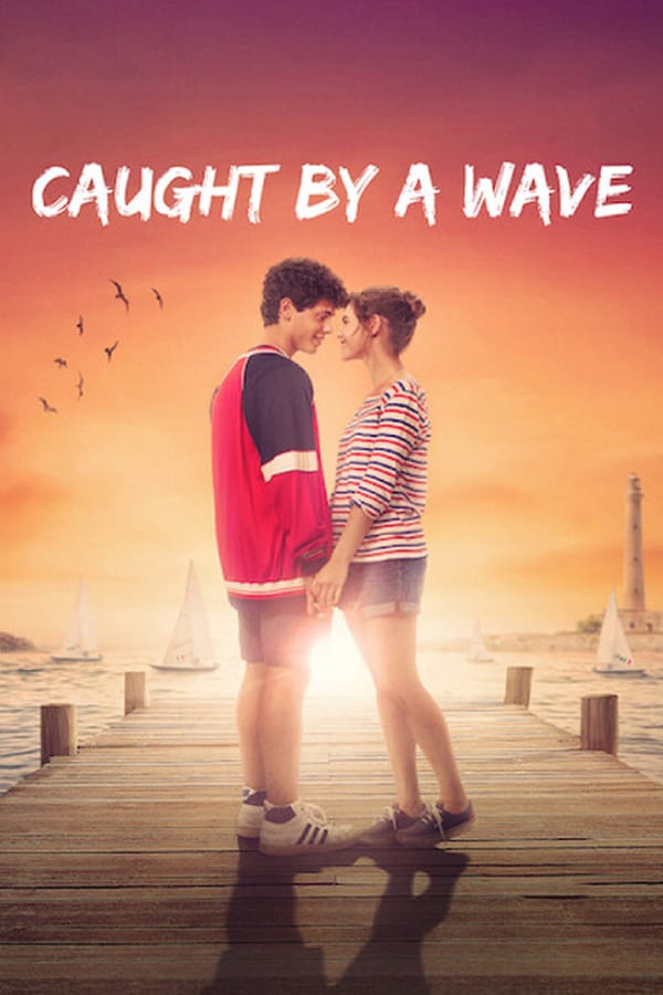 مشاهدة فيلم Caught by a Wave 2021 مترجم