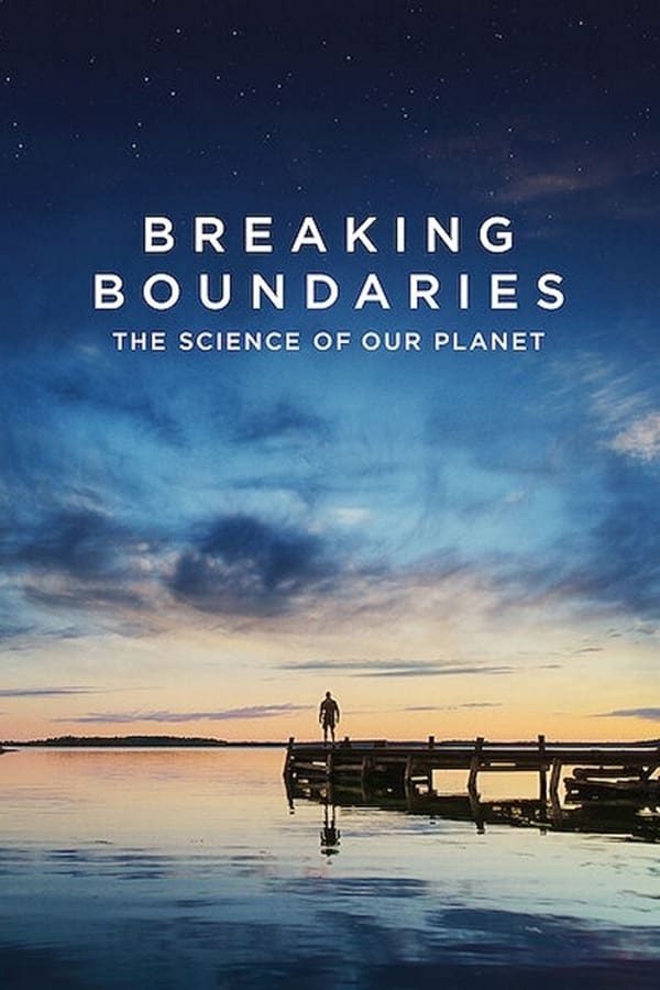 مشاهدة فيلم Breaking Boundaries: The Science of Our Planet 2021 مترجم