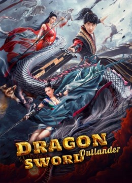 مشاهدة فيلم Dragon Sword：Outlander 2021 مترجم