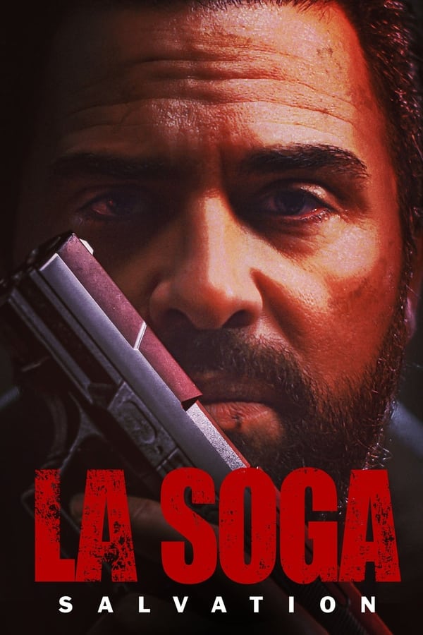 مشاهدة فيلم La Soga: Salvation 2022 مترجم