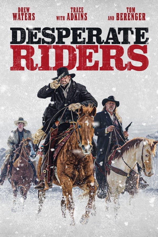 مشاهدة فيلم The Desperate Riders 2022 مترجم