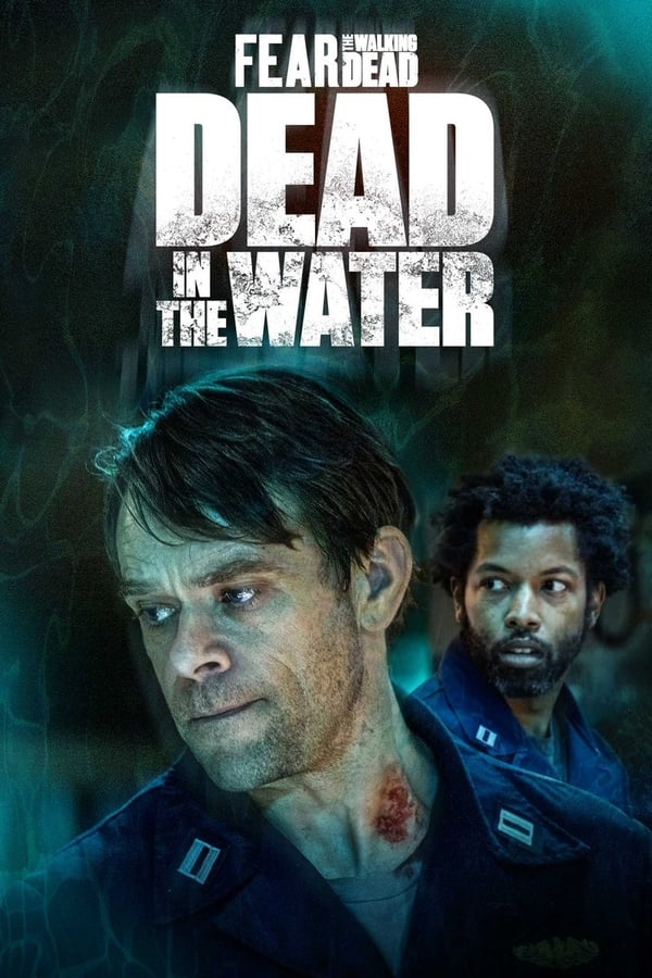 مشاهدة مسلسل Fear the Walking Dead: Dead in the Water موسم 1 حلقة 1