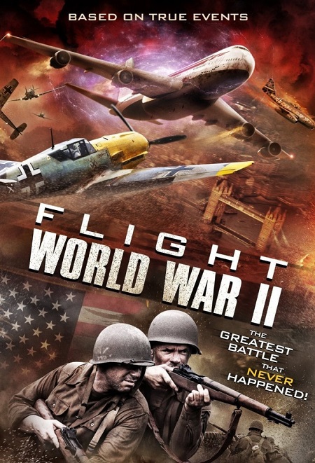 مشاهدة ملخص فيلم Flight World War II 2015 مترجم