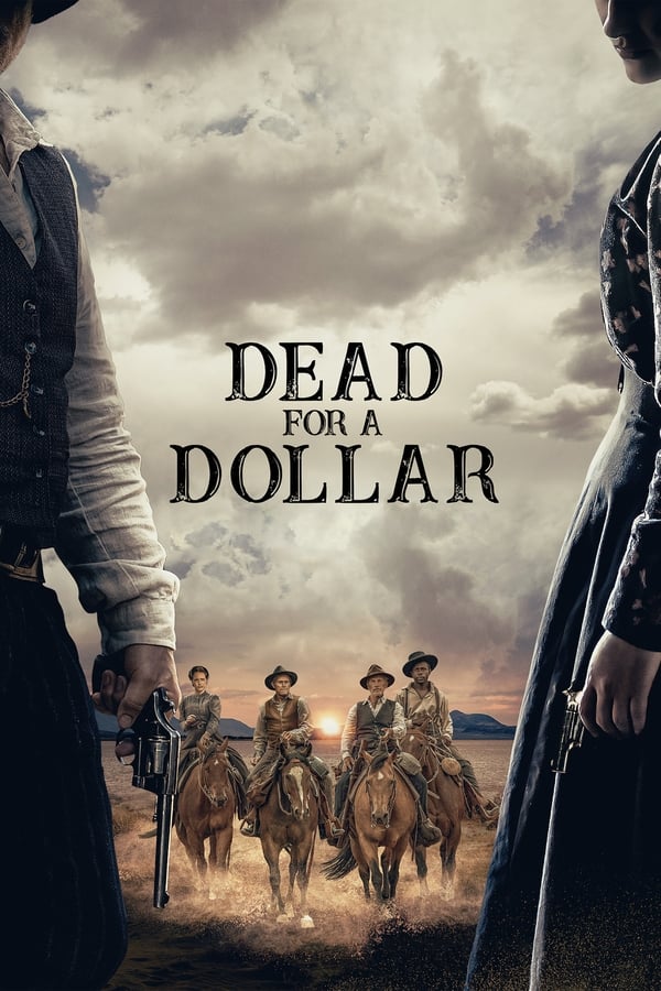 مشاهدة فيلم Dead for a Dollar 2022 مترجم