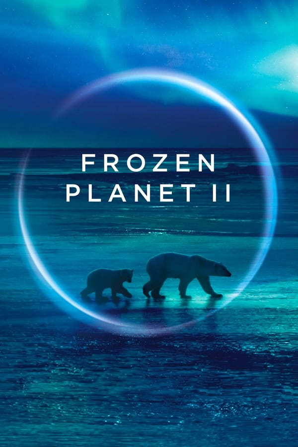 مشاهدة مسلسل Frozen Planet II موسم 1 حلقة 5