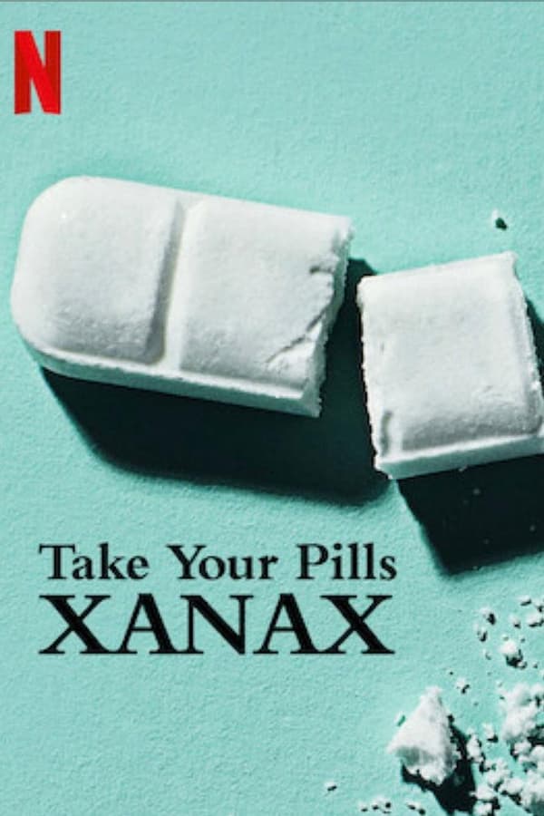 مشاهدة فيلم Take Your Pills: Xanax 2022 مترجم