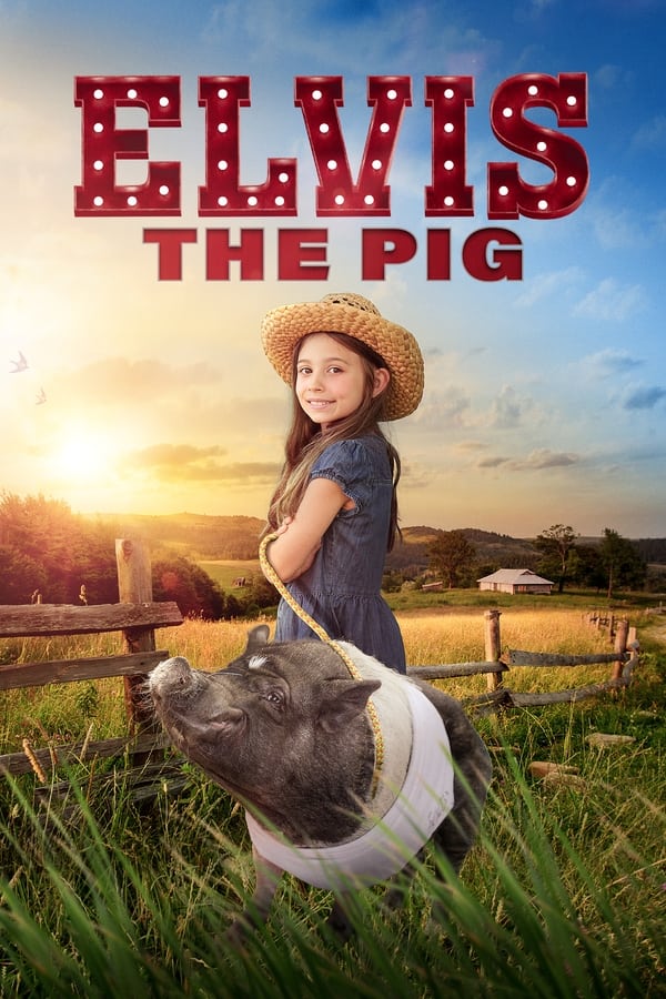 مشاهدة فيلم Elvis the Pig 2022 مترجم