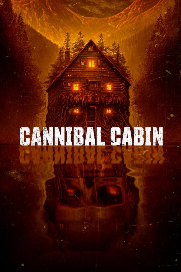 مشاهدة فيلم Cannibal Cabin 2022 مترجم