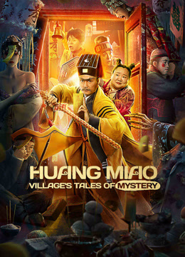 مشاهدة فيلم HUANG MIAO VILLAGE’S TALES OF MYSTERY 2023 مترجم