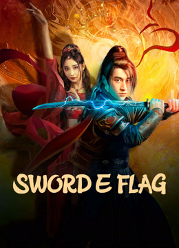 مشاهدة فيلم SWORD E FLAG 2024 مترجم