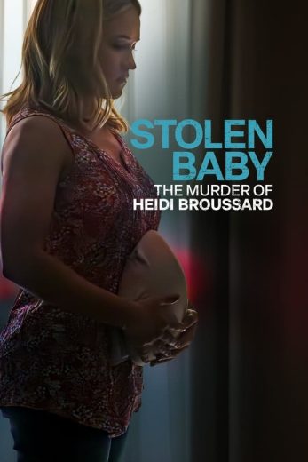 فيلم Stolen Baby: The Murder Of Heidi Broussard 2023 مترجم