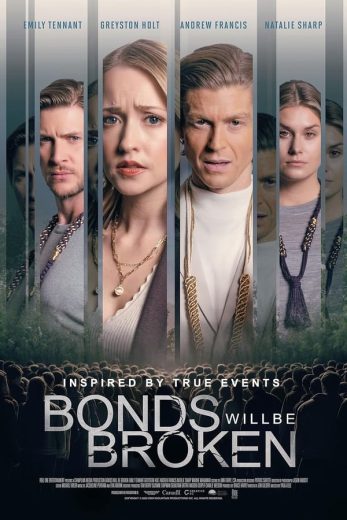 فيلم Bonds Will Be Broken 2024 مترجم