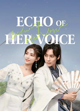 مسلسل Echo of Her Voice موسم 1 حلقة 1