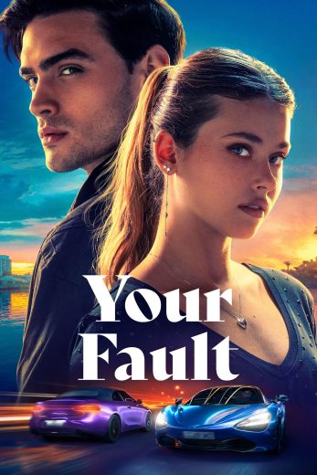 فيلم Your Fault 2024 مترجم